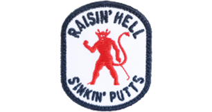 Raisin' Hell Golf Patch - Sink More Putts